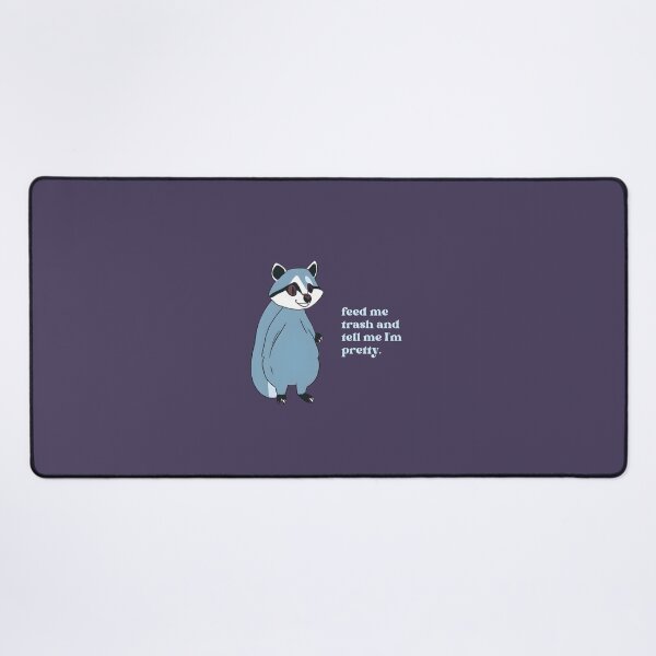 Item preview, Feed me trash and tell me I'm pretty designed and sold by BoldBears.