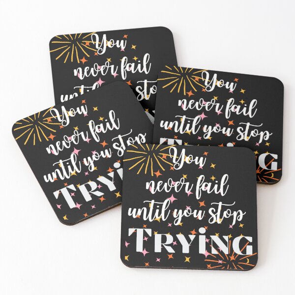 Item preview, You only fail when you stop trying designed and sold by NexCreation.