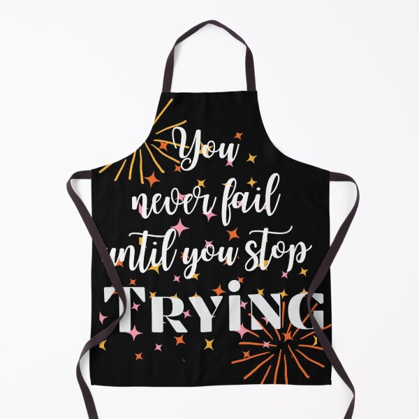 Item preview, You only fail when you stop trying designed and sold by NexCreation.