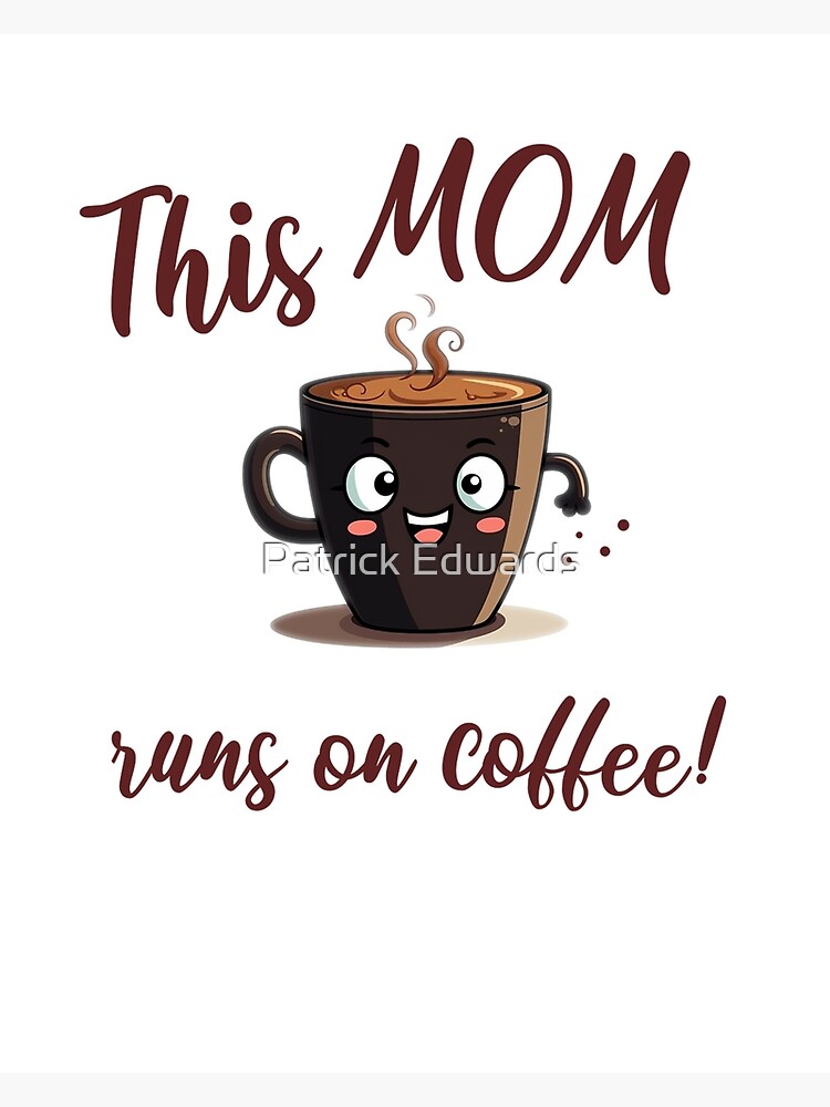 This mom runs on coffee, target and  prime Art Print by