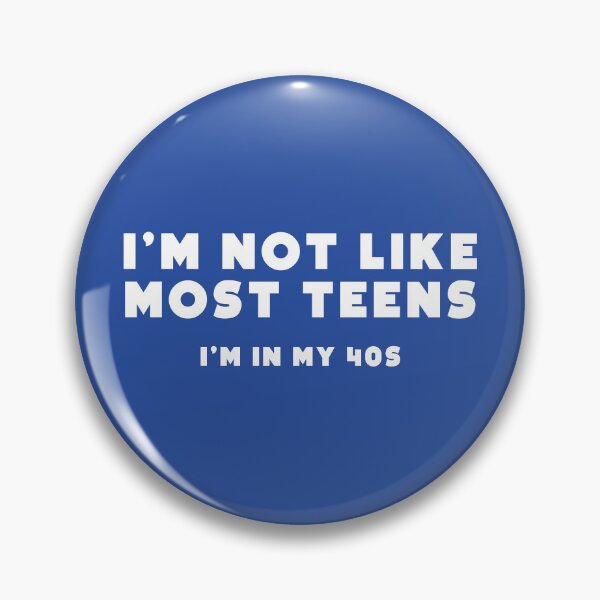 Item preview, I'm not like most teens. I'm in my 40s. designed and sold by notoriousitees.