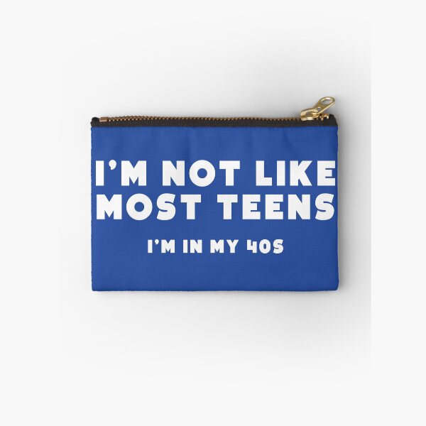 Item preview, I'm not like most teens. I'm in my 40s. designed and sold by notoriousitees.