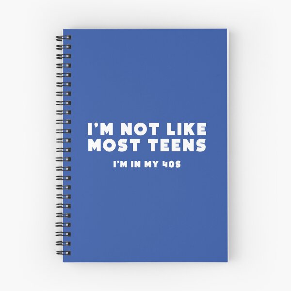 Item preview, I'm not like most teens. I'm in my 40s. designed and sold by notoriousitees.