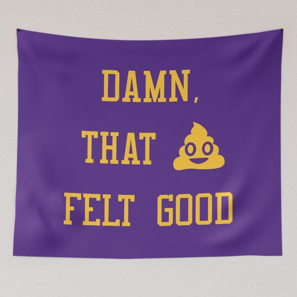 Item preview, Damn That Felt Good designed and sold by mehmetikberker.