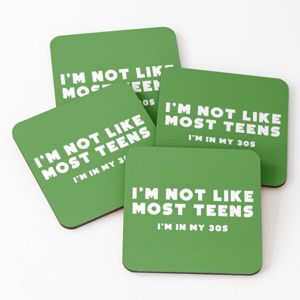 Item preview, I'm not like most teens. I'm in my 30s. designed and sold by notoriousitees.