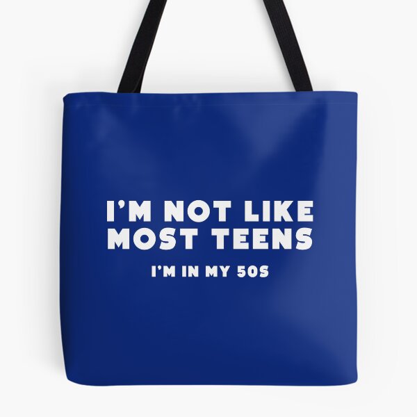 Item preview, I'm not like most teens. I'm in my 50s. designed and sold by notoriousitees.