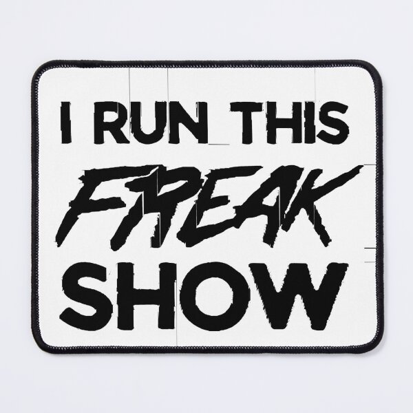 Item preview, I run this freak show designed and sold by GiovannWill.