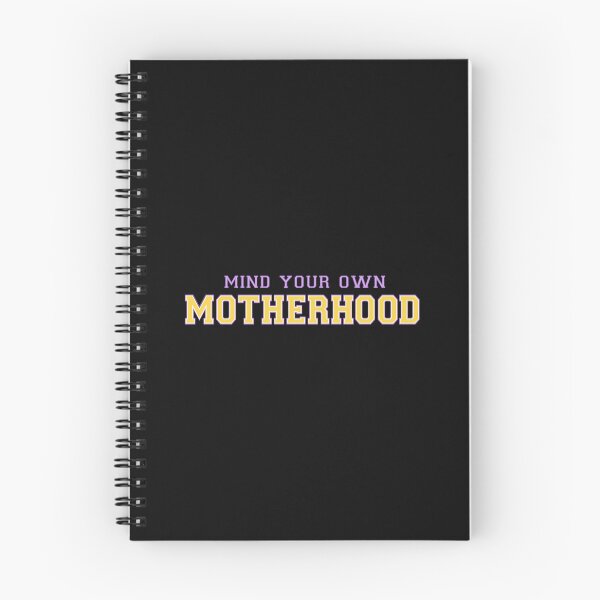 Item preview, Mind Your Own Motherhood designed and sold by SimplyCosmic11.