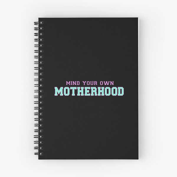 Item preview, Mind Your Own Motherhood designed and sold by SimplyCosmic11.