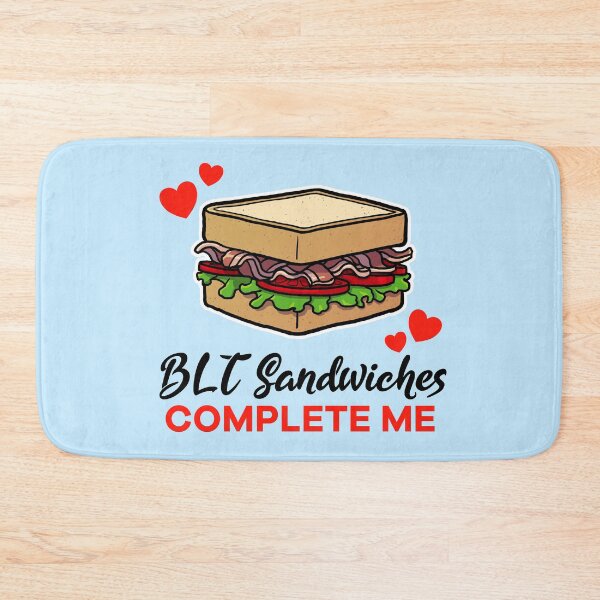 Item preview, BLT Sandwiches complete me designed and sold by jonmlam.