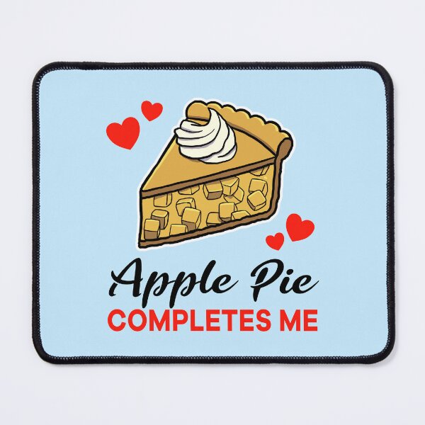 Item preview, Apple Pie completes me designed and sold by jonmlam.