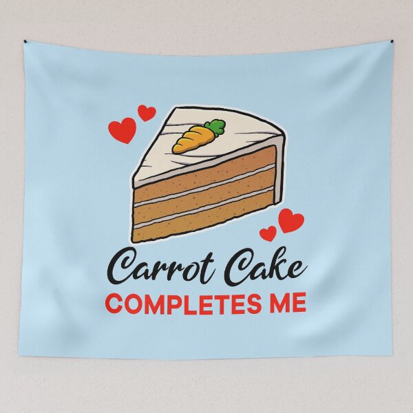 Item preview, Carrot Cake completes me designed and sold by jonmlam.