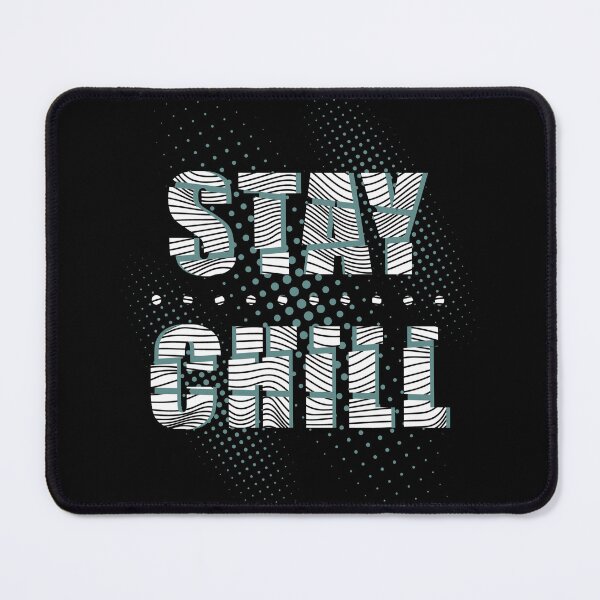 Item preview, Stay Chill designed and sold by Quoterasi.