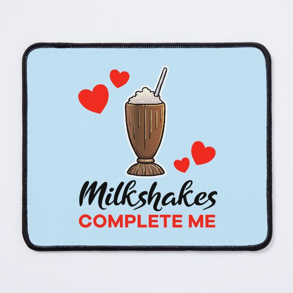 Item preview, Chocolate Milkshakes complete me designed and sold by jonmlam.