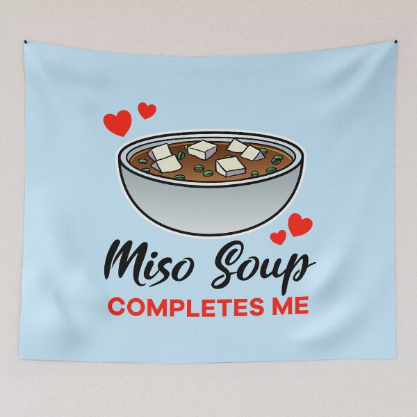 Item preview, Miso Soup completes me designed and sold by jonmlam.