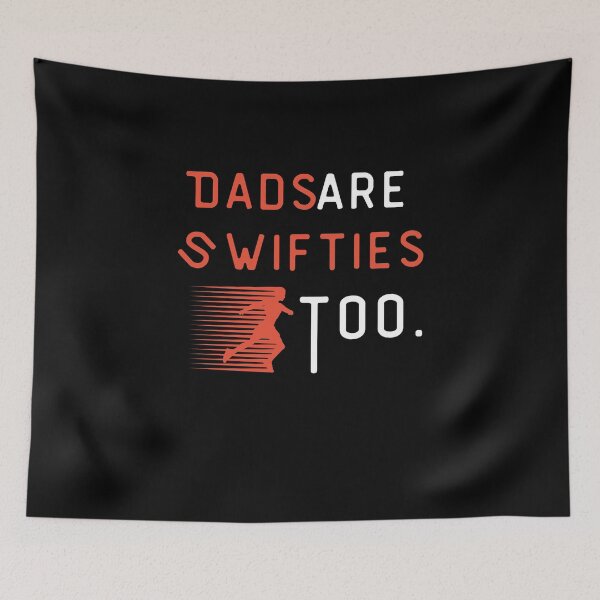 Item preview, Dads Are Swifties Too - funny quote designed and sold by mu-art.