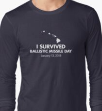 I survived Ballistic Missile Day Long Sleeve T-Shirt