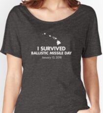 I survived Ballistic Missile Day Women's Relaxed Fit T-Shirt