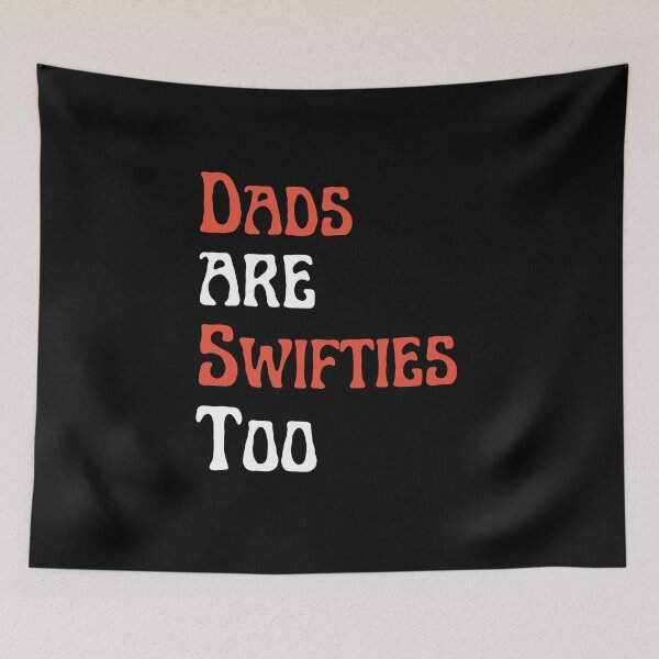 Item preview, dads are swifties too designed and sold by mu-art.