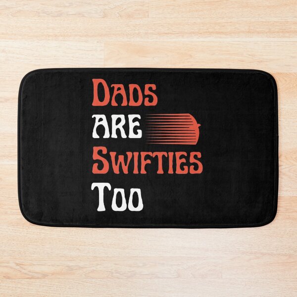 Item preview, dads are swifties too designed and sold by mu-art.
