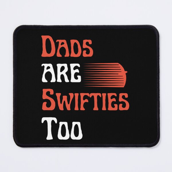 Item preview, dads are swifties too designed and sold by mu-art.