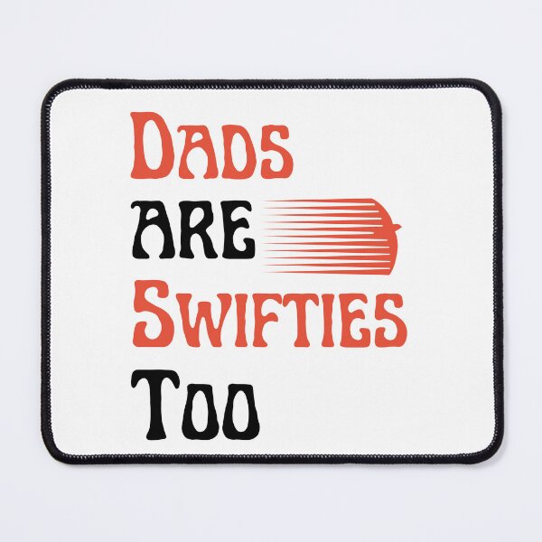 Item preview, dads are swifties too designed and sold by mu-art.