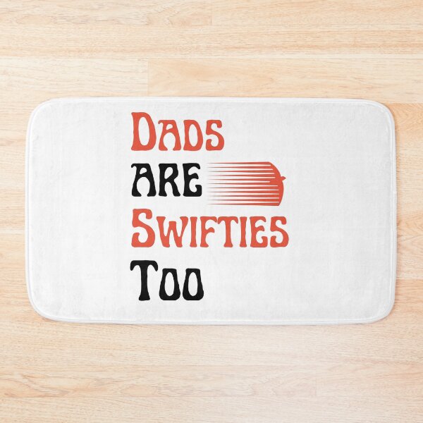 Item preview, dads are swifties too designed and sold by mu-art.