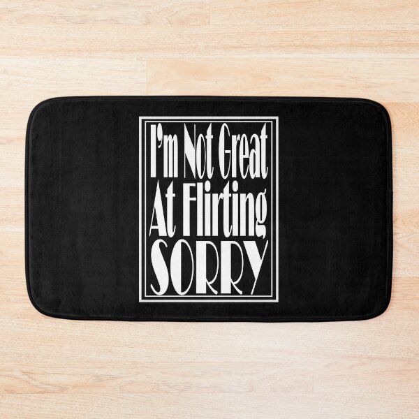 Item preview, I’m not great at flirting, sorry designed and sold by Best-Kept.
