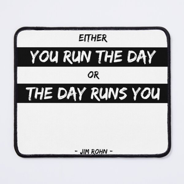 Item preview, Either you run the day or the day runs you - Jim Rohn - Motivational Quote designed and sold by Studio Grafiikka.
