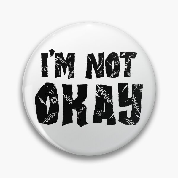Item preview, I'm not okay - 1 - black designed and sold by N3F1.
