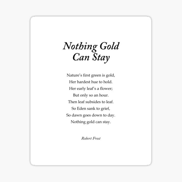 Item preview, Nothing Gold Can Stay - Robert Frost Poem - Typography Print designed and sold by Studio Grafiikka.