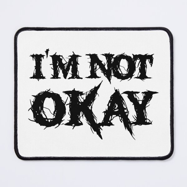 Item preview, I'm not okay - 2 - black designed and sold by N3F1.