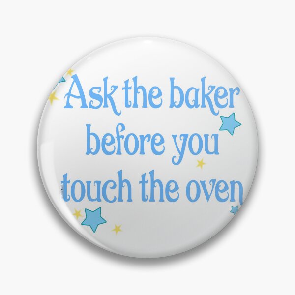 Item preview, Ask the baker before you touch the oven (blue) designed and sold by justchui.