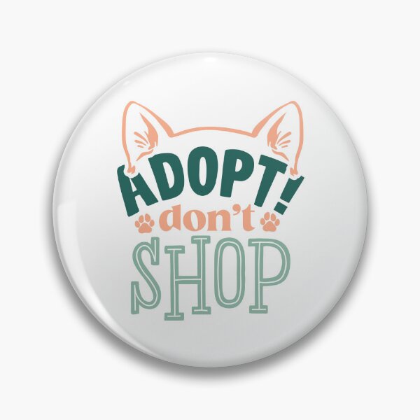 Item preview, Adopt Don't Shop |Pet Adoption Quote designed and sold by Martina Mladenova.