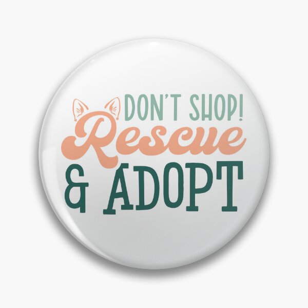 Item preview, Don't Shop Rescue And Adopt |Pet Adoption Quote designed and sold by Martina Mladenova.