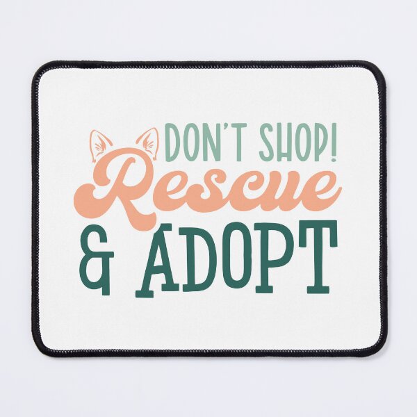 Item preview, Don't Shop Rescue And Adopt |Pet Adoption Quote designed and sold by Martina Mladenova.
