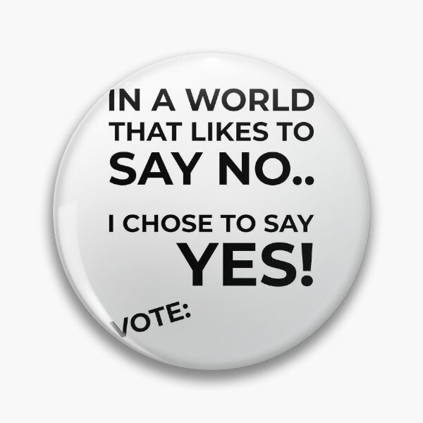 Item preview, In a World that like to say NO I chose to say Yes! designed and sold by DTProfessional.