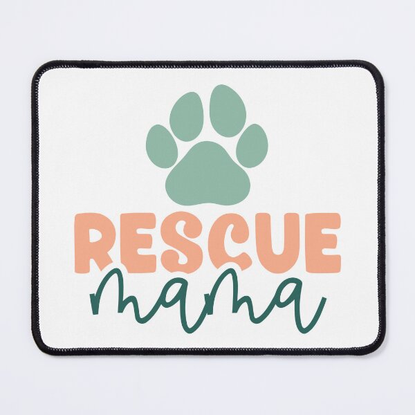 Item preview, Rescue Mama |Pet Adoption Quote designed and sold by Martina Mladenova.