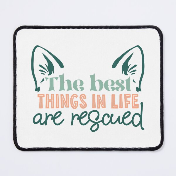 Item preview, The Best Things In Life Are Rescued |Pet Adoption Quote designed and sold by Martina Mladenova.