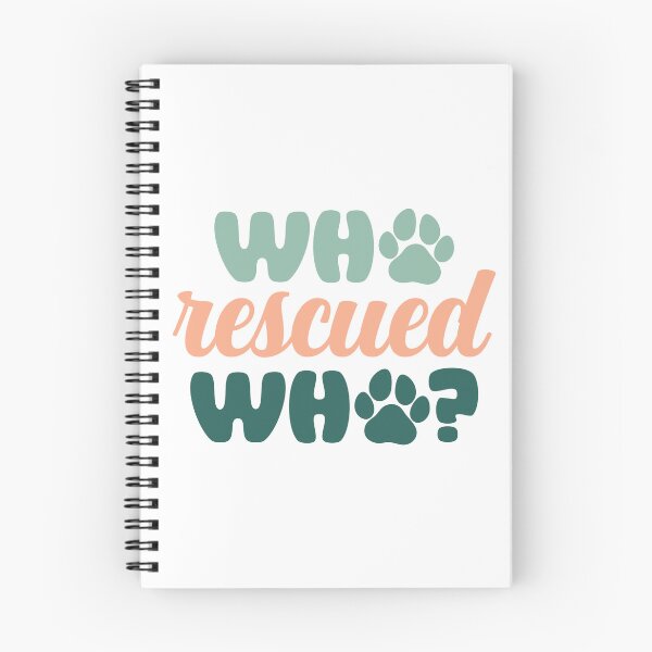 Item preview, Who Rescued Who |Pet Adoption Quote designed and sold by Martina Mladenova.