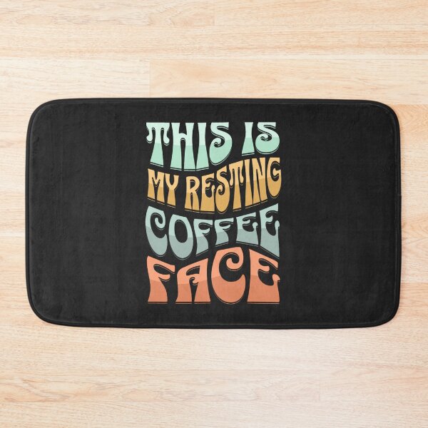 Item preview, This Is My Resting Coffee Face  designed and sold by PopPizzazz.