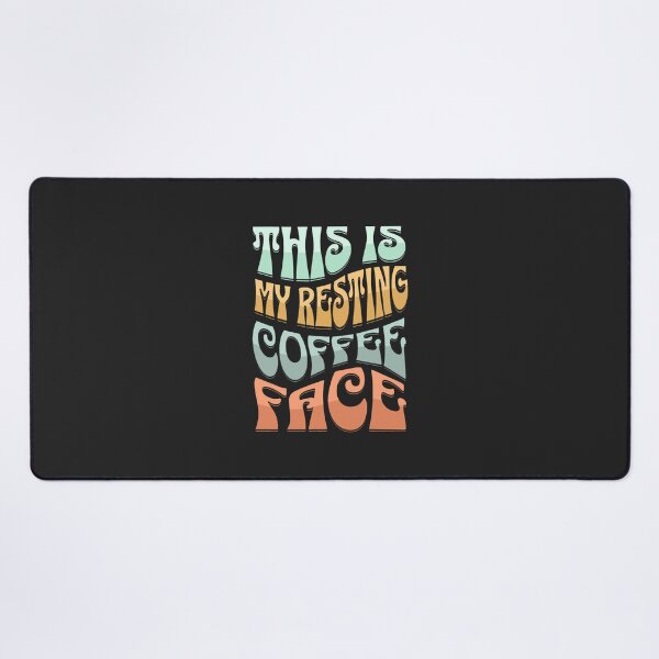 Item preview, This Is My Resting Coffee Face designed and sold by PopPizzazz.
