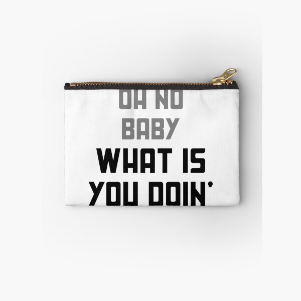 Item preview, Oh no baby what is you doin' designed and sold by Honeyboo.
