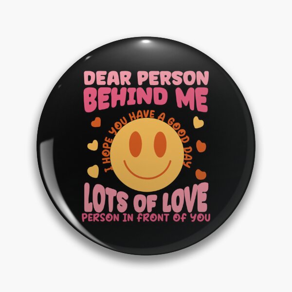 Item preview, dear person behind me the world is a better place with you designed and sold by LydiaHegmann.