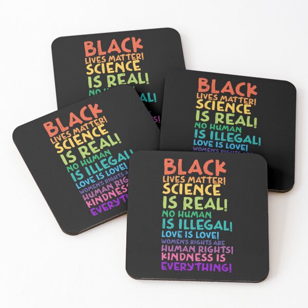 Item preview, Science is real! Black lives matter! No human is illegal! Love is love! Women's rights are human rights! Kindness is everything! designed and sold by Dolphin Graphic.