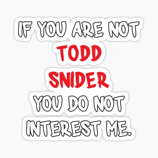 Item preview, Todd Snider - If you are not designed and sold by 2Girls1Shirt.