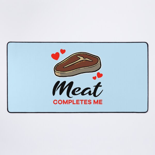 Artikelvorschau, Meat completes me entworfen und verkauft von jonmlam.