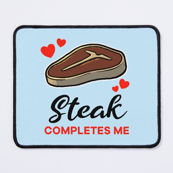 Item preview, Steak completes me designed and sold by jonmlam.