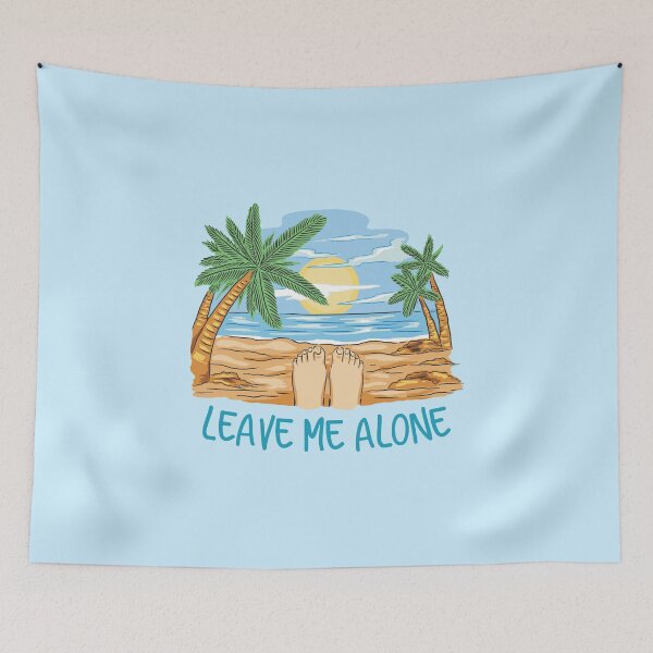 Item preview, LEAVE ME ALONE | Outdoor And Sand Therapy | Recharge Your Soul | Summer Time | Beach Vacay | Worklife Balance designed and sold by MJDezigns.
