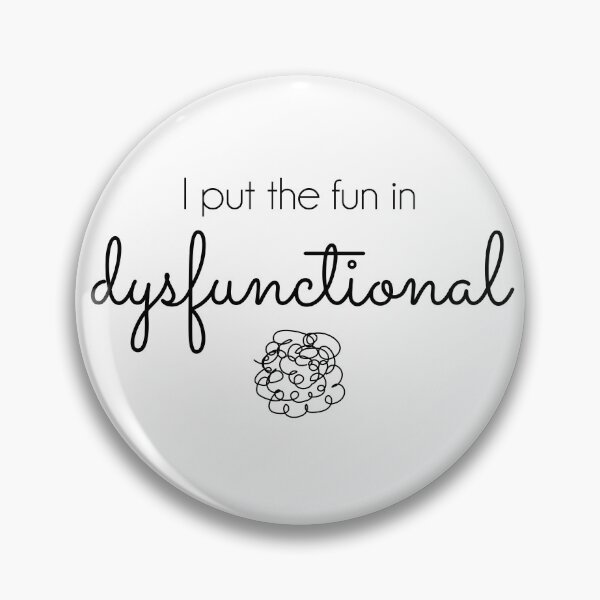Item preview, I Put the Fun in Dysfunctional designed and sold by aliveinmiddle.